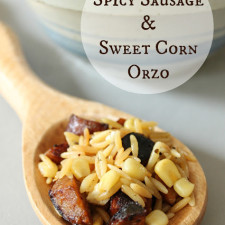 Spicy Sausage & Sweet Corn Orzo